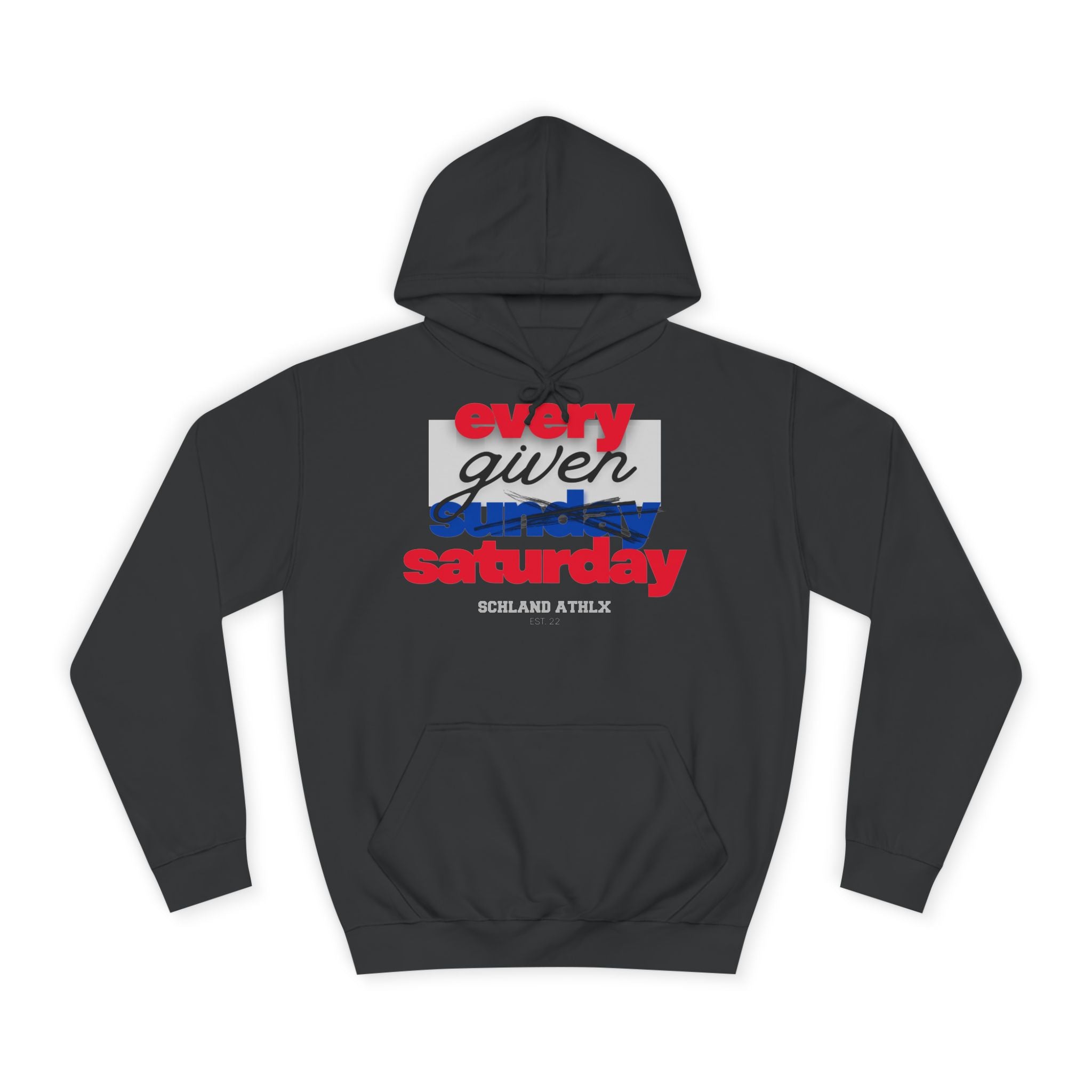 COLLEGE LINE - every given saturday - Football Hoodie
