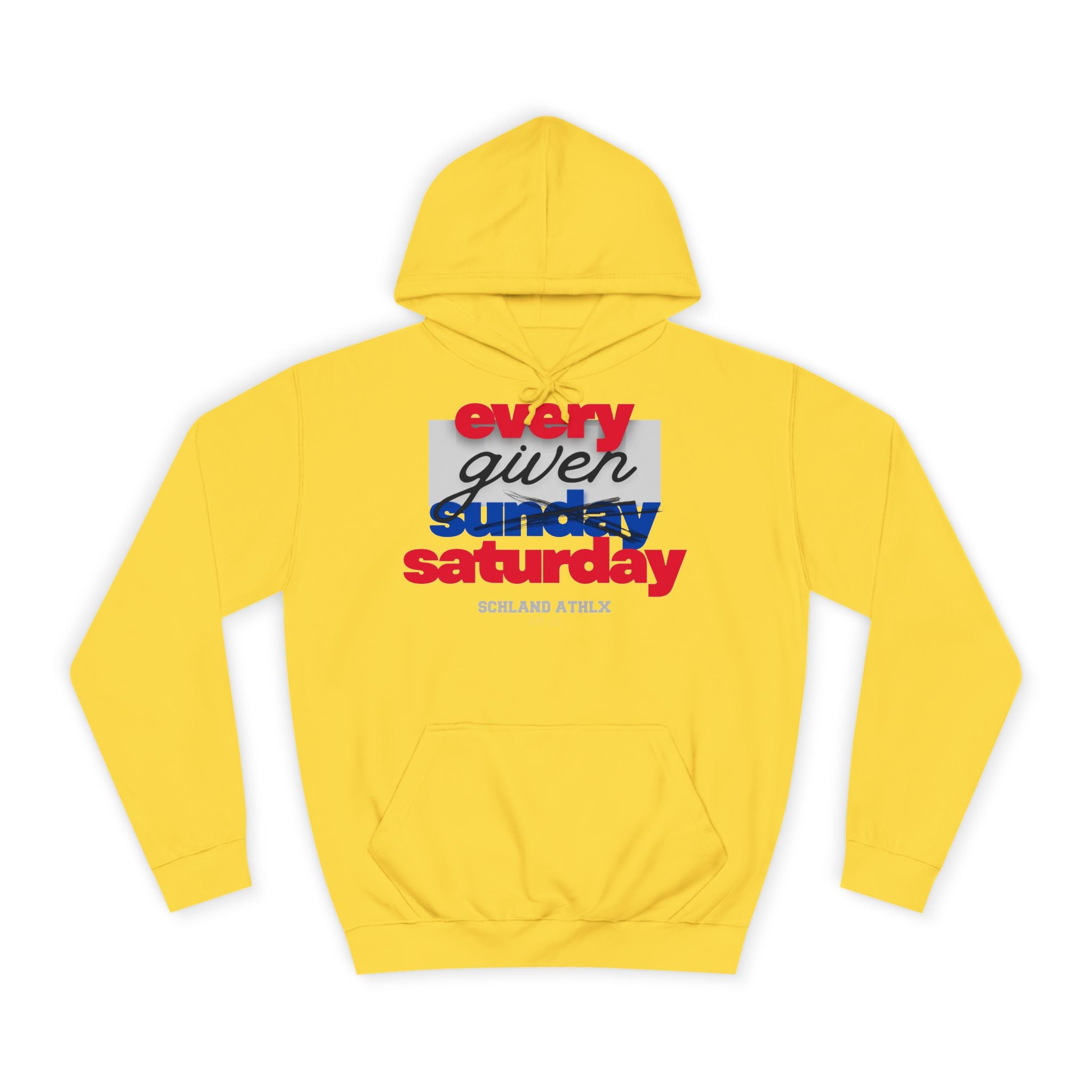 COLLEGE LINE - every given saturday - Football Hoodie