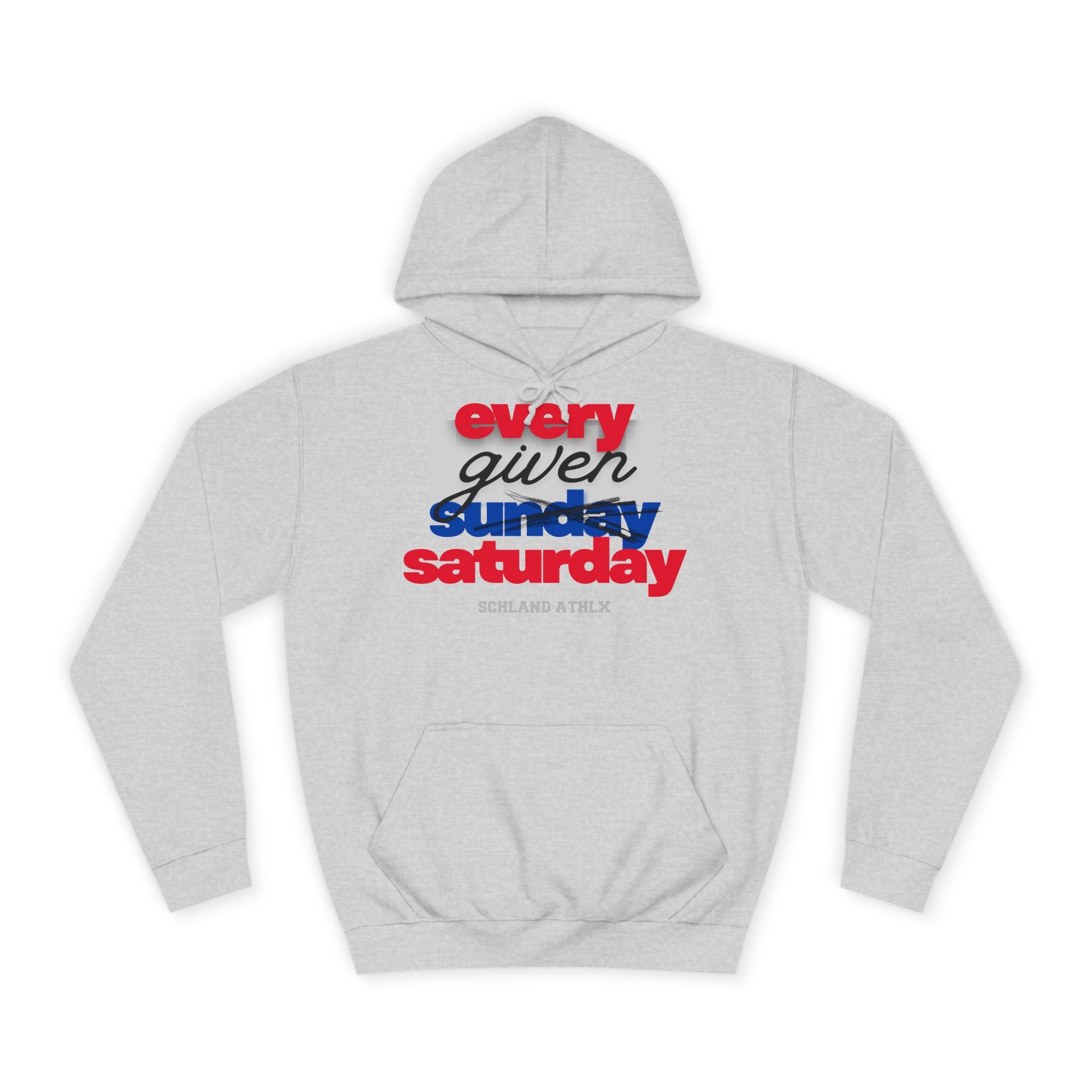 COLLEGE LINE - every given saturday - Football Hoodie